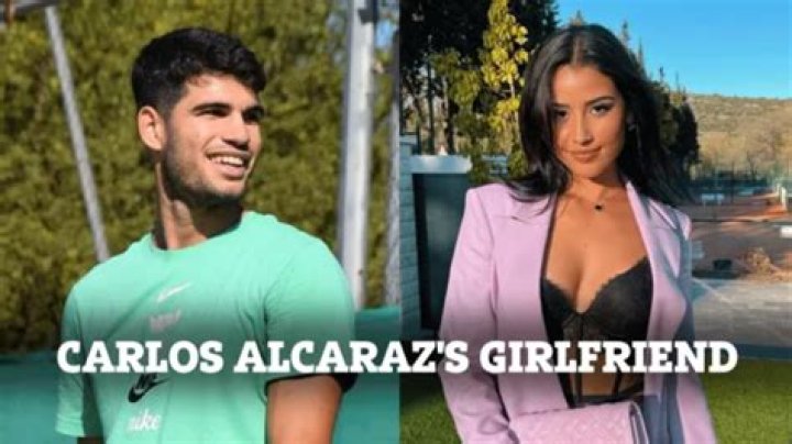 Carlos Alcaraz's Girlfriend: Who Is He Dating?